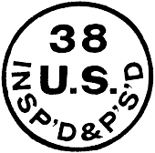 A circle contains the number 38 and the text "U.S. INSP'D & P'S'D"