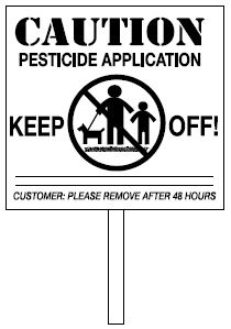 Example of a pesticide application warning sign. Text includes: Caution Pesticide Application Keep Off. Customer please remove after 48 hours. Image of an adult, child and dog with a line across it indicating people and pets should stay off.