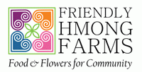 Friendly Hmong Farms - Food & Flowers for Community